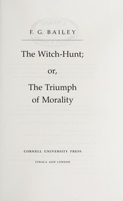 The witch-hunt, or, The triumph of morality by Bailey, F. G.