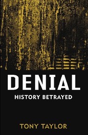 Cover of: Denial: History Betrayed by Tony Taylor