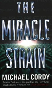 Cover of: The Miracle Strain by Michael Cordy