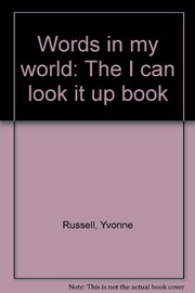 Cover of: Words in my world: the I can look it up book