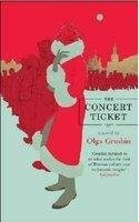Cover of: The Concert Ticket [Import] by Olga Grushin