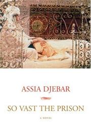 Cover of: So vast the prison by Djebar, Assia