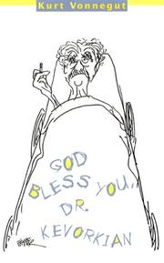 Cover of: God bless you, Dr. Kevorkian by Kurt Vonnegut