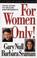 Cover of: For Women Only!