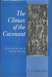 Cover of: The climax of the covenant: Christ and the law in Pauline theology