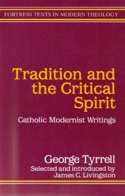 Cover of: Tradition and the critical spirit | George Tyrrell