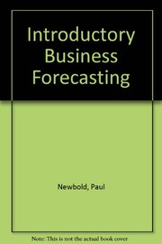 Cover of: Introductory business forecasting | Paul Newbold