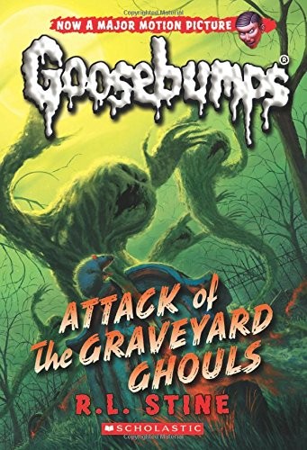 Attack of the Graveyard Ghouls (Classic Goosebumps #31) by R. L. Stine