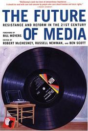 Cover of: The future of media by Robert W. McChesney, Russell Newman, and Ben Scott, eds.