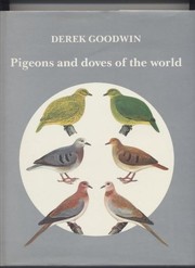 Cover of: Pigeons and doves of the world | Derek Goodwin