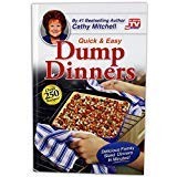 Dump Dinners, Quick and Easy Dinner Recipes by Cathy Mitchell by Cathy Mitchell