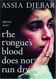 Cover of: The Tongue's Blood Does Not Run Dry: Algerian Stories