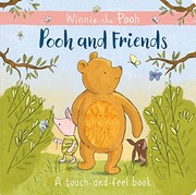 Cover of: Winnie-the-Pooh: Pooh and Friends a Touch-and-Feel Book