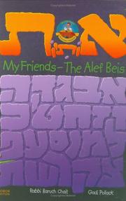 Cover of: My Friends, the Aleph Bet by Rabbi Baruch Chait