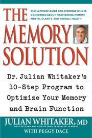 The memory solution by Julian M. Whitaker, Peggy Dace, Julian Whitaker