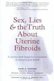 Sex, lies and the truth about uterine fibroids by Carla Dionne
