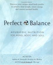 Cover of: Perfect Balance: Ayurvedic Nutrition for Mind, Body, and Soul