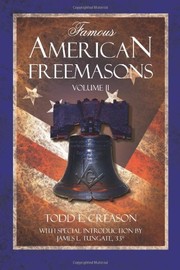 Cover of: Famous American Freemasons: Volume II by Todd E. Creason