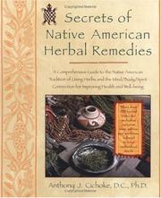 Cover of: Secrets of Native American Herbal Remedies by Anthony J. Cichoke