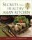 Cover of: Secrets from a Healthy Asian Kitchen