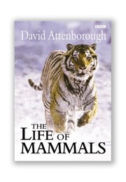 Cover of: The Life of Mammals by David Attenborough