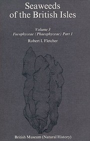 Cover of: Seaweeds of the British Isles: Fucophyceae (Phaeophyceae) v.3 by Robert L. Fletcher