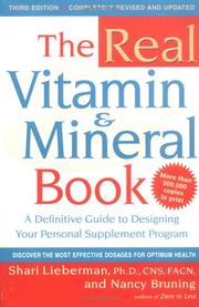 Cover of: The Real Vitamin and Mineral Book (Avery Health Guides) by Shari Lieberman, Nancy Pauling Bruning, Shari Lieberman, Nancy Pauling Bruning