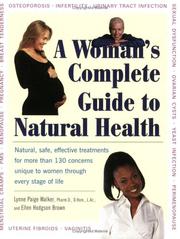 Cover of: A Woman's Complete Guide to Natural Health (Avery Health Guides) by Lynne Paige Walker, Ellen Hodgson Brown