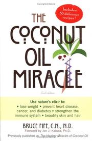 Cover of: The Coconut Oil Miracle (Previously published as The Healing Miracle of Coconut Oil)