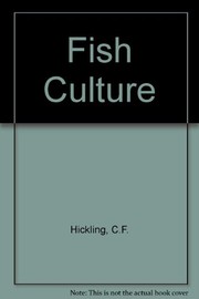 Cover of: Fish culture | Charles Frederick Hickling