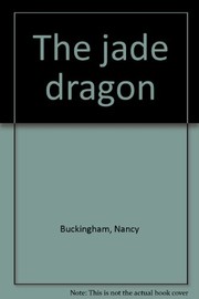 Cover of: The jade dragon by Nancy Buckingham