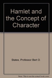 Cover of: Hamlet and the concept of character | Bert O. States