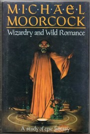 Cover of: Wizardry and wild romance by Michael Moorcock