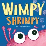 Wimpy Shrimpy by Matt Buckingham