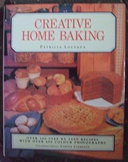 Cover of: Creative home baking. by Patricia Lousada