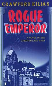 Cover of: Rogue Emperor: A Novel of the Chronoplane Wars (Kilian, Crawford, Chronoplane Wars Trilogy.)