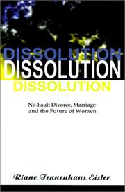 Cover of: Dissolution: No-Fault Divorce, Marriage, and the Future of Women