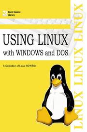 Cover of: Using Linux With Windows and DOS: A Collection of Linux Howtos (Open Source Library)