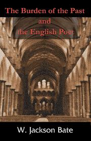 Cover of: The Burden of the Past and the English Poet by Walter Jackson Bate