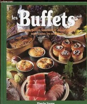 Les buffets: Canapés, petites bouchées et amuse-gueule pour toutes les occasions by Blanche Vergne