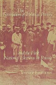 The formation of political parties and the first national elections in Russia by Terence Emmons