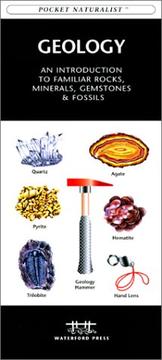 Cover of: Geology: An Introduction to Familiar Rocks, Minerals, Gemstones & Fossils (Pocket Naturalist - Waterford Press)