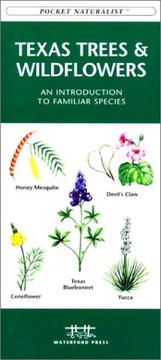 Cover of: Texas Trees & Wildflowers (Field Guides - Waterford Press) by James Kavanagh