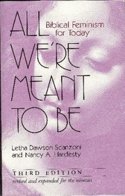 Cover of: All we're meant to be by Letha Scanzoni