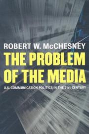 Cover of: The Problem of the Media: U.S. Communication Politics in the Twenty-First Century