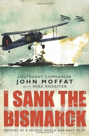 Cover of: I Sank the Bismarck by John Moffat