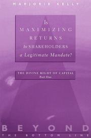 Cover of: Is Maximizing Returns to Shareholders a Legitimate Mandate?: Number 1 in the Beyond the Bottom Line Series