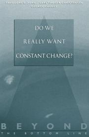 Cover of: Do we really want constant change?: beyond the bottom line