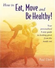 Cover of: How to Eat, Move and Be Healthy!