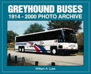 Cover of: Greyhound Buses 1914-2000 Photo Archive by William A. Luke